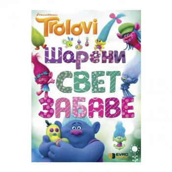 SLIKOVNICA TROLOVI  ŠARENI SVET ZABAVE 